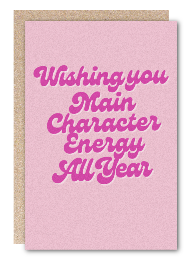 Main Character Energy; Birthday Vibes Greeting Card