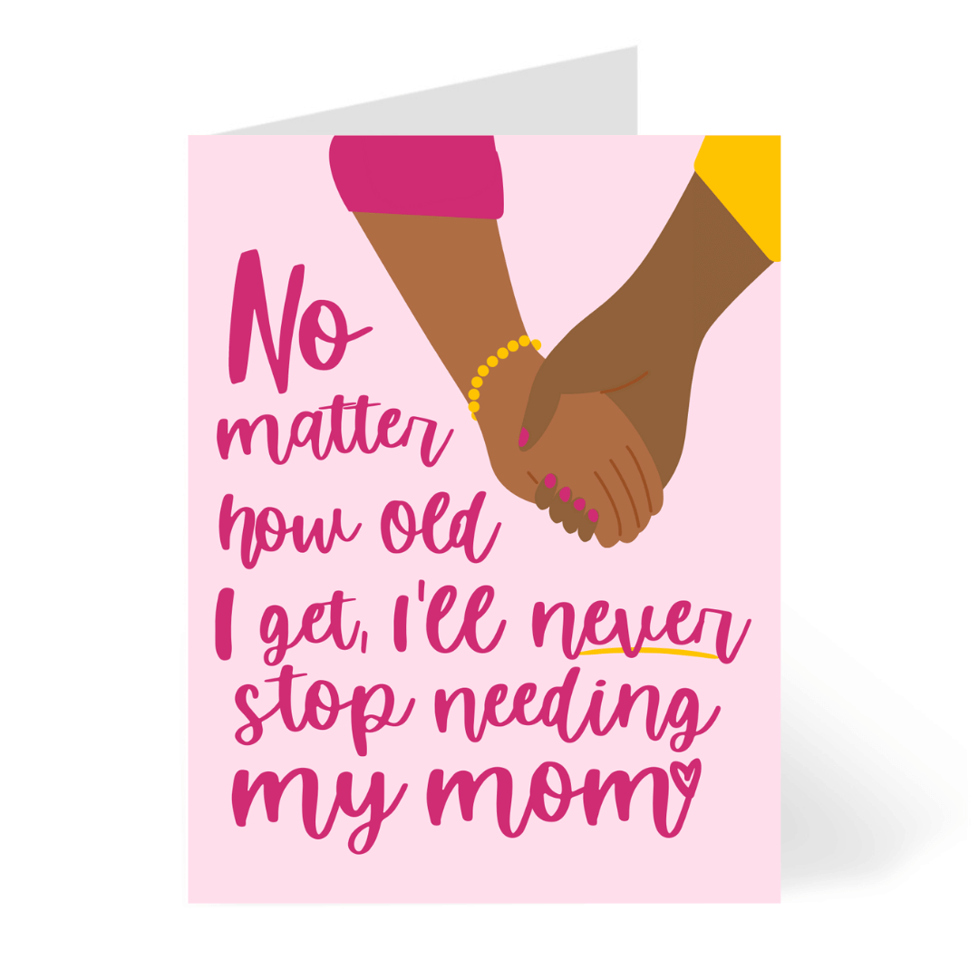 CheerNotes - Never Stop Needing Mom - Black - African American Mother's Day Card