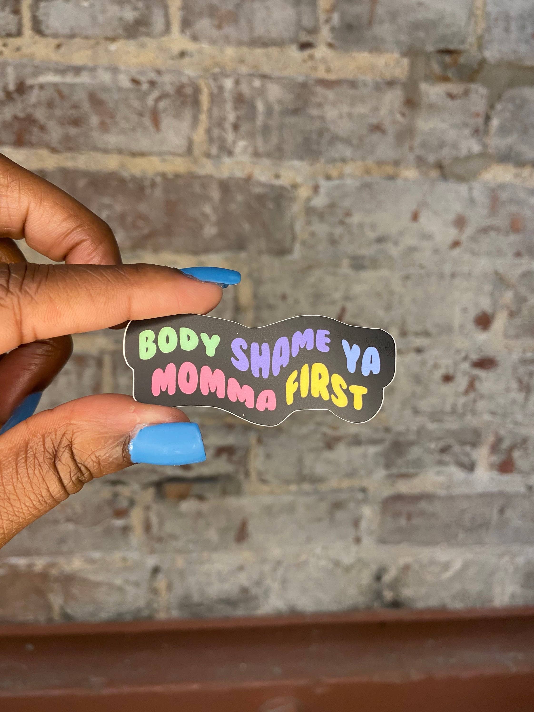 The Library By Dom - Body Shame Ya Momma Sticker