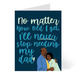 CheerNotes - Never Stop Needing Dad - Black - African American Father's Day Card