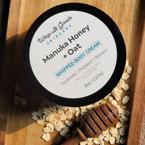 Whip It Goods Skincare - Manuka Honey + Oat Whipped Body Cream